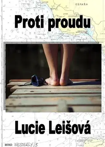 Šport - ostatné Proti proudu - Lucie Leišová