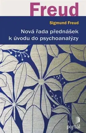 Psychológia, etika Nová řada přednášek k úvodu do psychoanalýzy - Sigmund Freud