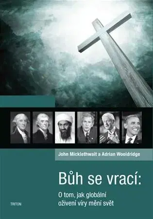 Kresťanstvo Bůh se vrací - John Micklethwait