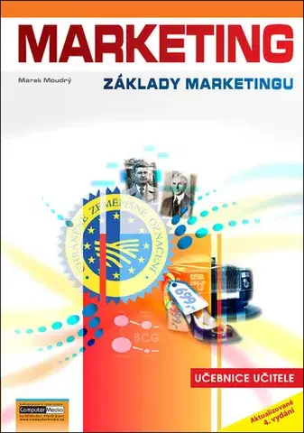 Učebnice - ostatné Marketing - Základy marketingu, 4. vydání - Marek Moudrý
