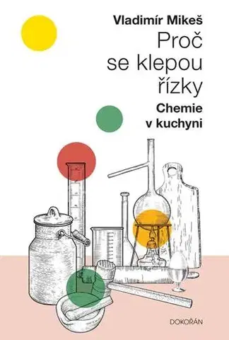 Kuchárky - ostatné Proč se klepou řízky - Vladimír Mikeš