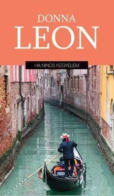 Detektívky, trilery, horory Ha nincs kegyelem - Donna Leon