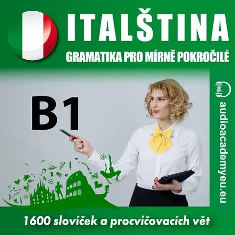 Jazykové učebnice - ostatné Audioacademyeu Italština - gramatika pro mírně pokročilé B1