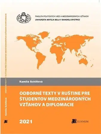 Pre vysoké školy Odborné texty v ruštine pre študentov medzinárodných vzťahov a diplomacie - Kamila Schillová
