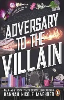 Young adults Adversary to the Villain - Hannah Nicole Maehrer