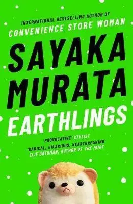 Svetová beletria Earthlings - Sayaka Murata