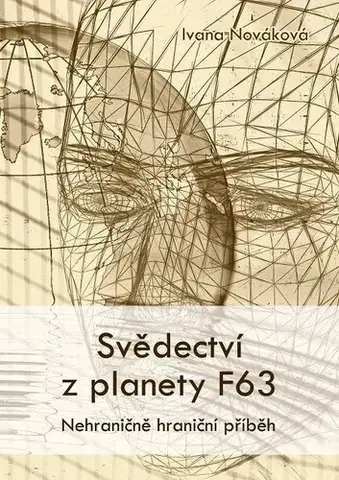 Romantická beletria Svědectví z planety F63 - Ivana Nováková