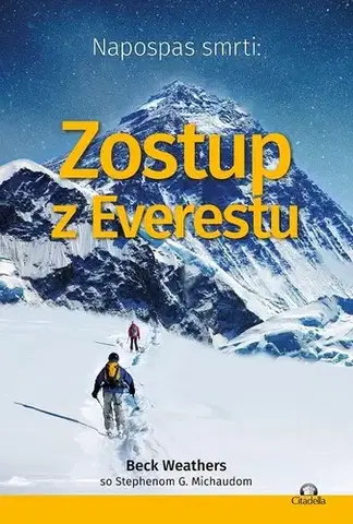Romantická beletria Napospas smrti: Zostup z Everestu - Beck,Stephen G. Michaud