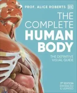 Ľudské telo, človek The Complete Human Body - Alice Roberts
