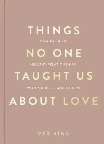 Duchovný rozvoj Things No One Taught Us About Love - Vex King