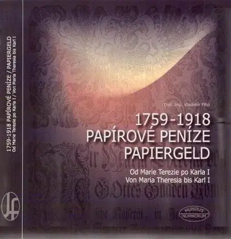 Svetové dejiny, dejiny štátov Papírové peníze 1759-1918 / Papiergeld 1759-1918 - Filip Vladimír