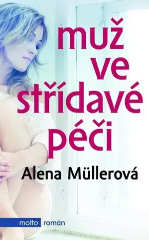Česká beletria Muž ve střídavé péči - Alena Müllerová