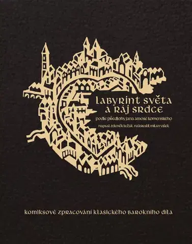 Komiksy Labyrint světa a ráj srdce - Zdeněk Ležák