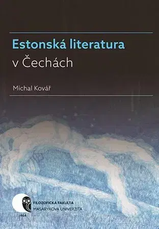Literárna veda, jazykoveda Estonská literatura v Čechách - Michal Kovář