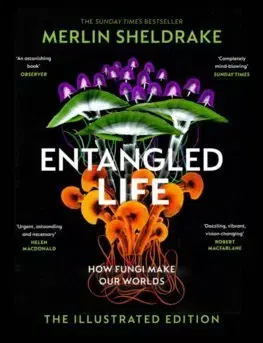 Biológia, fauna a flóra Entangled Life - Merlin Sheldrake