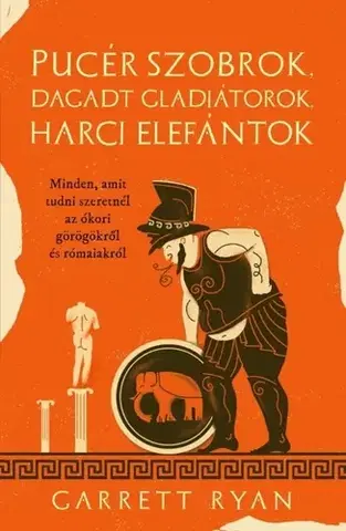 Humor a satira Pucér szobrok, dagadt gladiátorok és harci elefántok - Garrett Ryan