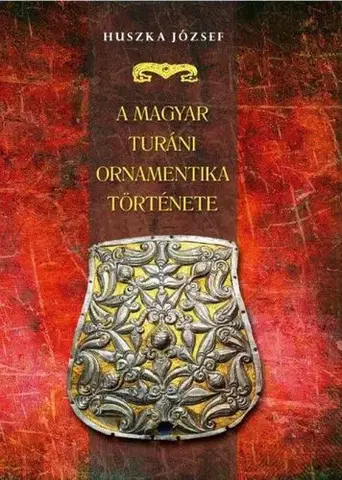 Remeslá, dielňa, drotárstvo, košíkárstvo,... A magyar turáni ornamentika története - József Huszka