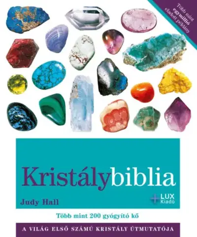 Aura, čakry, mandaly, kamene Kristálybiblia - Judy Hall
