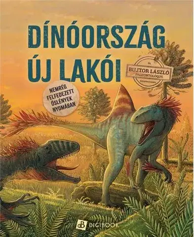 Príroda Dínóország új lakói - László Bujtor
