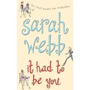 Cudzojazyčná literatúra It Had To Be You - Sarah Webb