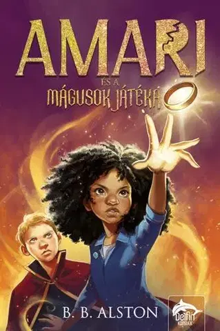 Dobrodružstvo, napätie, western Amari és a mágusok játéka - Amari-sorozat 2. rész - B.B. Alston,Orsolya Szujer