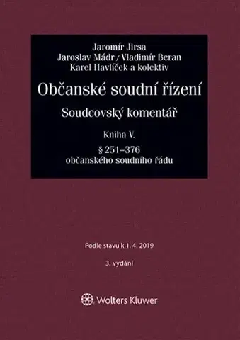 Právo ČR Občanské soudní řízení. Soudcovský komentář. Kniha V. - 3. vydání - Jaromír Jirsa,Kolektív autorov