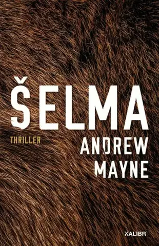 Detektívky, trilery, horory Šelma, 2. vydání - Andrew Mayne