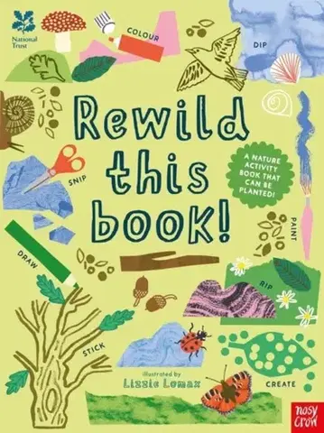Encyklopédie pre deti a mládež - ostatné National Trust: Rewild This Book - Nosy Crow Ltd