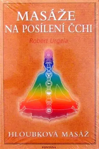 Masáže, wellnes, relaxácia Masáže na posílení čchi - Robert Urgela