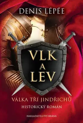Historické romány Vlk a lev - Válka tří Jindřichů - Denis Lépée
