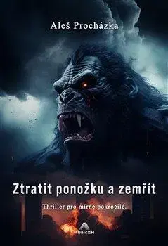 Detektívky, trilery, horory Ztratit ponožku a zemřít - Aleš Procházka