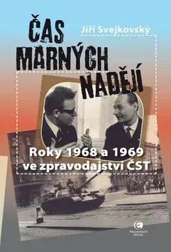 História - ostatné Čas marných nadějí - Jiří Svejkovský