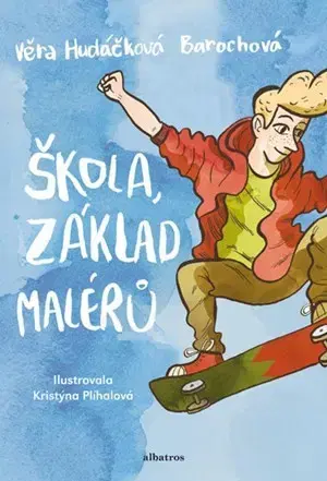 Young adults Škola, základ malérů - Věra Hudáčková Barochová,Kristýna Plíhalová