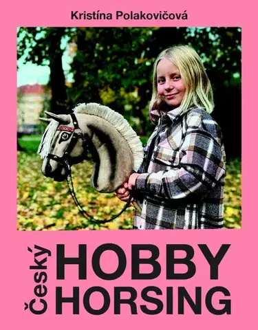 Hobby - ostatné Český Hobby horsing - Kristína Polakovičová