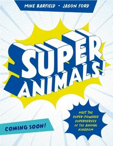 Beletria - ostatné Super Animals! - Mike Barfield