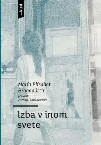 Romantická beletria Izba v inom svete - María Elísabet Bragadóttir