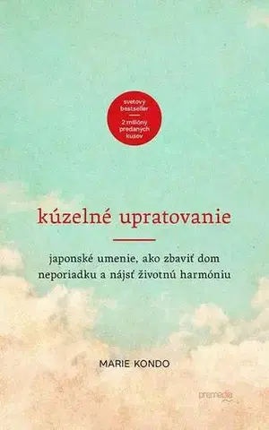 Motivačná literatúra - ostatné Kúzelné upratovanie - Marie Kondo