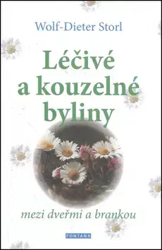 Prírodná lekáreň, bylinky Léčivé a kouzelné byliny - Wolf-Dieter Storl