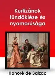 Svetová beletria Kurtizánok tündöklése és nyomorúsága - Honoré de Balzac