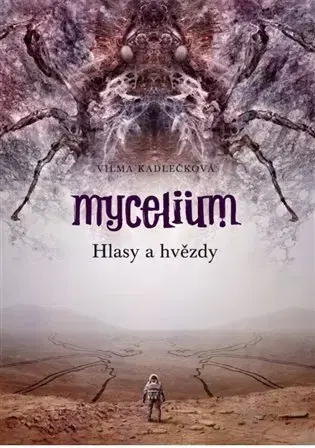 Sci-fi a fantasy Mycelium V: Hlasy a hvězdy - Vilma Kadlečková