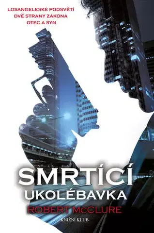 Detektívky, trilery, horory Smrtící ukolébavka - Robert McClure