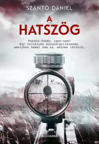 Detektívky, trilery, horory A hatszög - Dániel Szántó