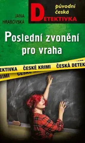 Detektívky, trilery, horory Poslední zvonění pro vraha - Jana Hrabovská