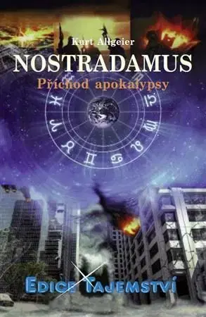 Poézia Nostradamus - příchod apokalypsy - Kurt Allgeier