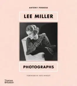Fotografia Lee Miller: Photographs - Antony Penrose