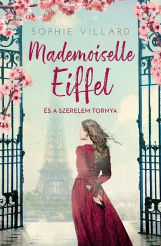 Historické romány Mademoiselle Eiffel és a szerelem tornya - Sophie Villardová
