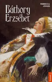 História - ostatné Báthory Erzsébet - Rebecca Johns