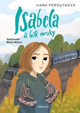 Pre deti a mládež - ostatné Isabela a bílé mraky - Ivana Peroutková