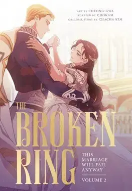 Manga The Broken Ring: This Marriage Will Fail Anyway, Volume 2 - Chokam,Cheong-gwa