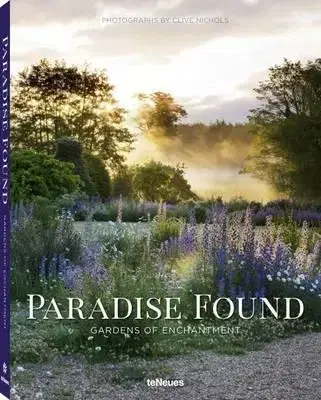 Záhrada Paradise Found - Gardens of Enchantment - Clive Nichols